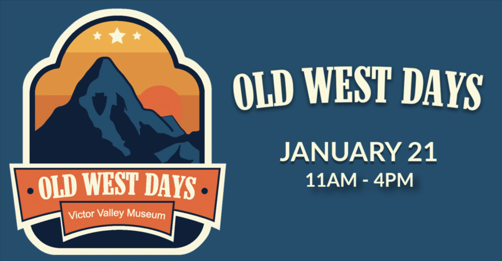 Old West Days coming to Victor Valley Museum The HD Post